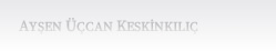 Ayşen Üçcan Keskinkılıç